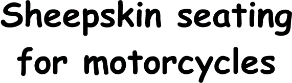Sheepskin to cover and pad a motorcycle seat